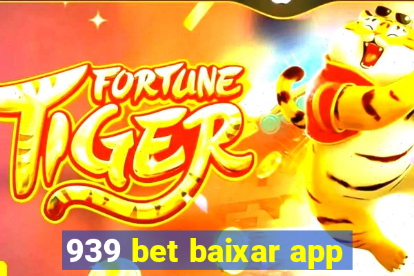 939 bet baixar app